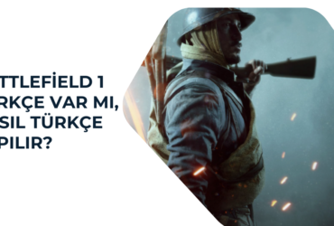 Battlefield 1 Türkçe var mı, nasıl Türkçe yapılır?