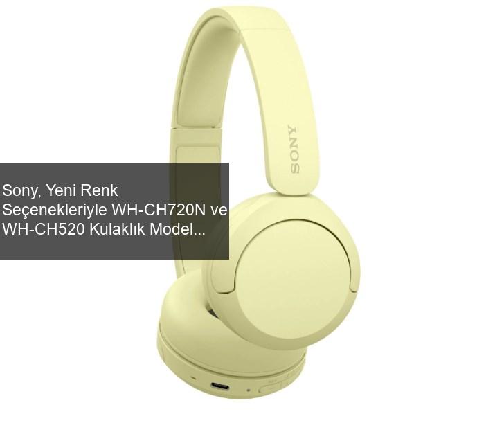 Sony, Yeni Renk Seçenekleriyle Kulaklık Modellerini Genişletiyor
